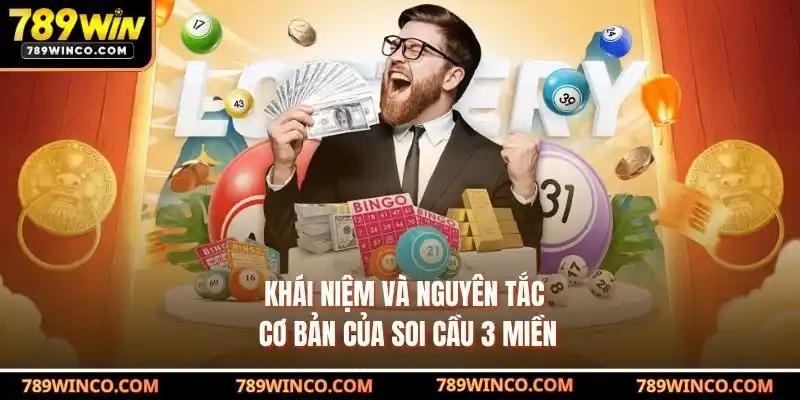 Khái niệm và nguyên tắc cơ bản của soi cầu 3 miền